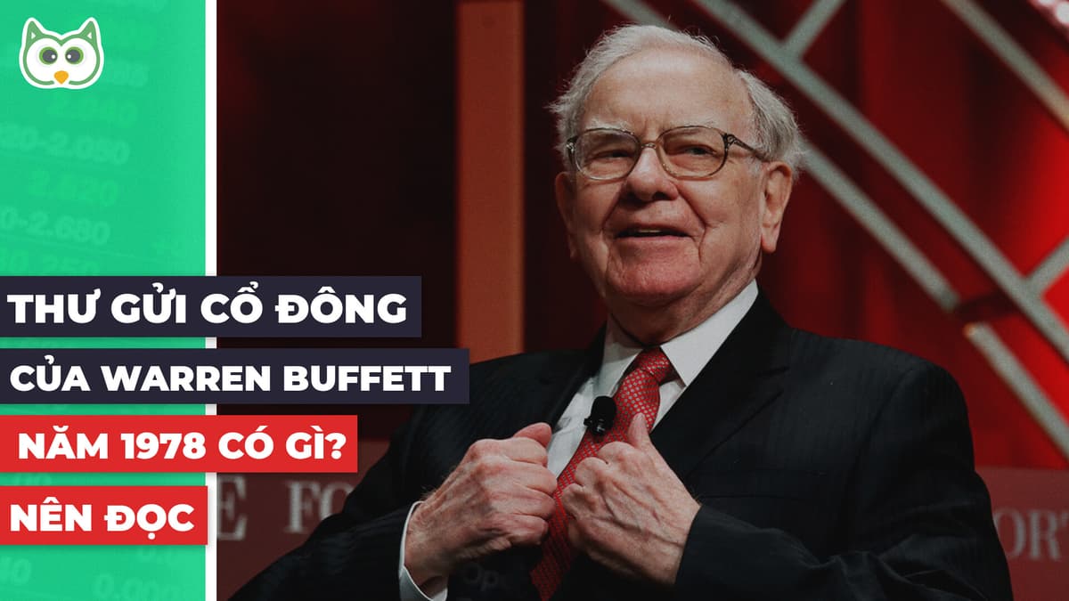 Thư gửi cổ đông của Warren Buffett năm 1978 có gì – Nên đọc