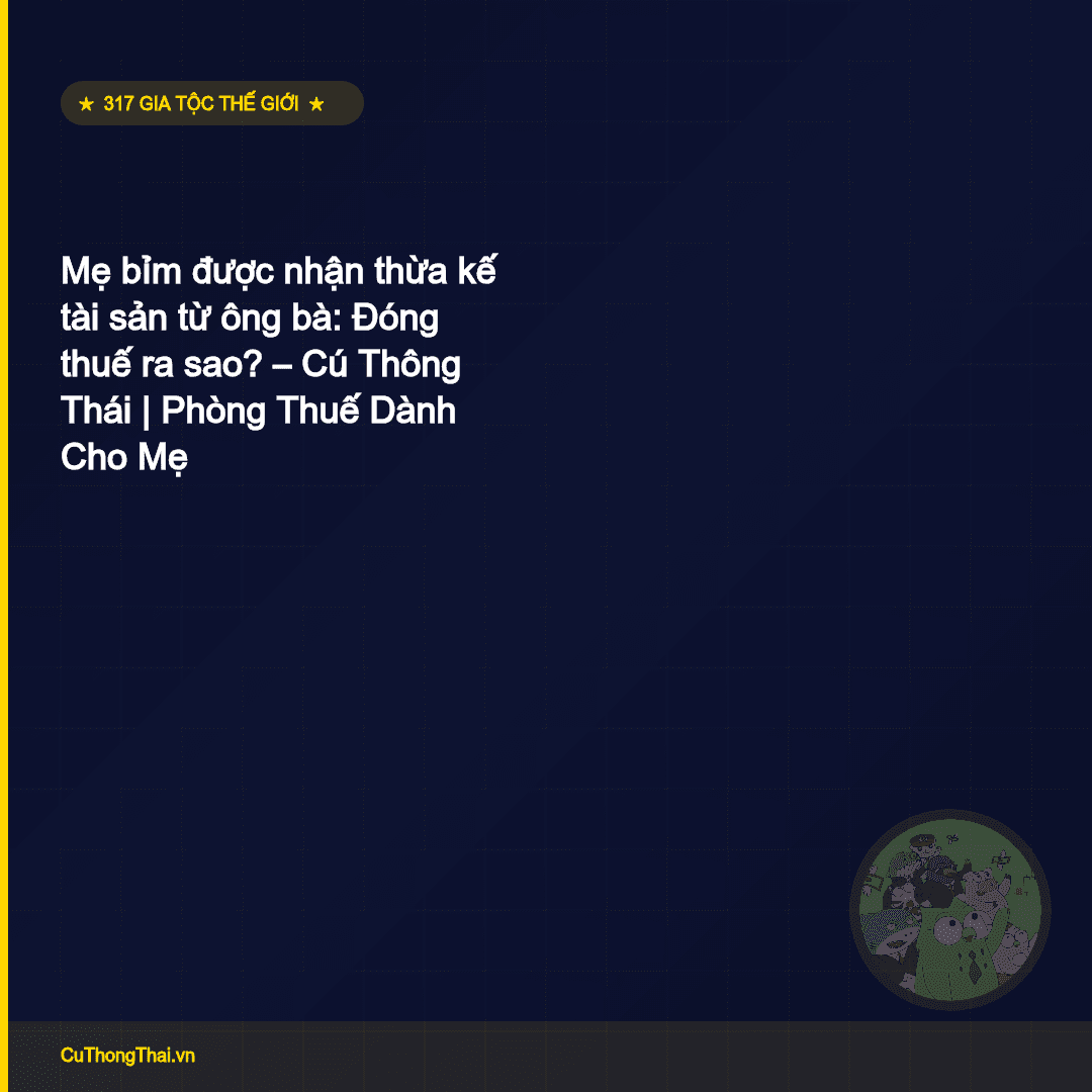 thumb-nhan-thua-ke-tai-san-tu-ong-ba